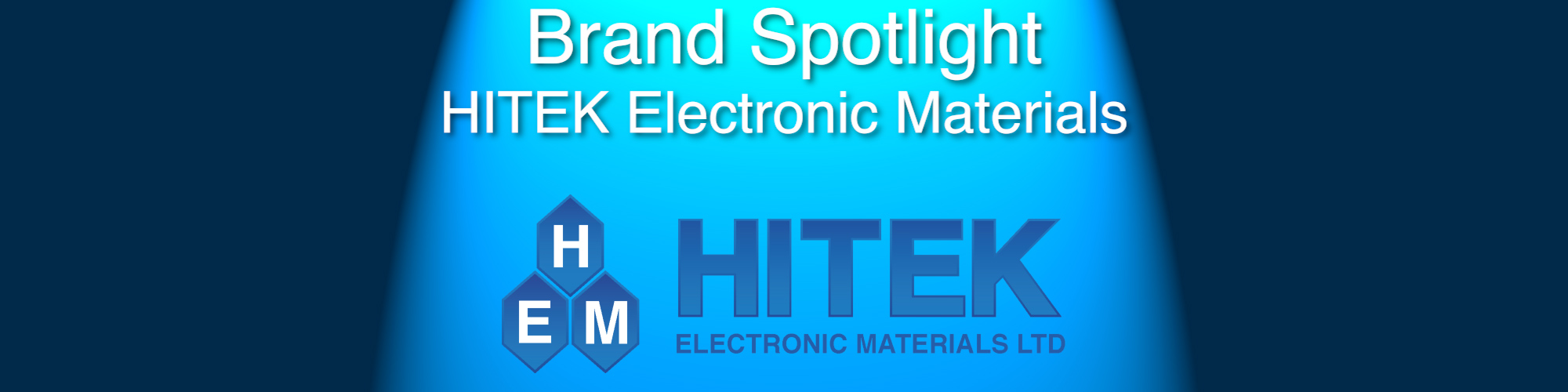 Brand Spotlight for HITEK Electronic Materials